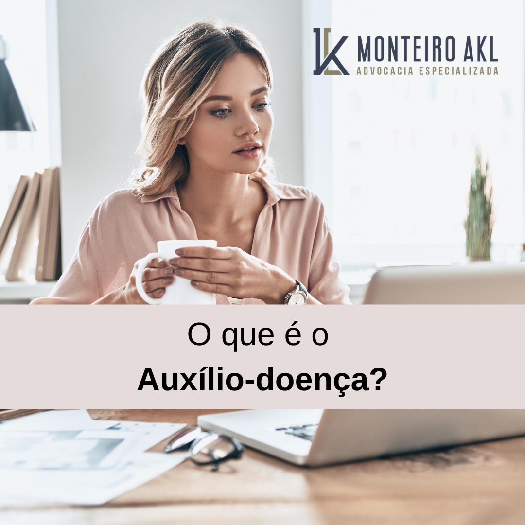 O que é o auxílio doença?